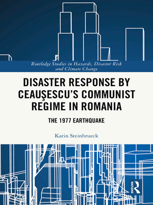 cover image of Disaster Response by Ceauşescu's Communist Regime in Romania